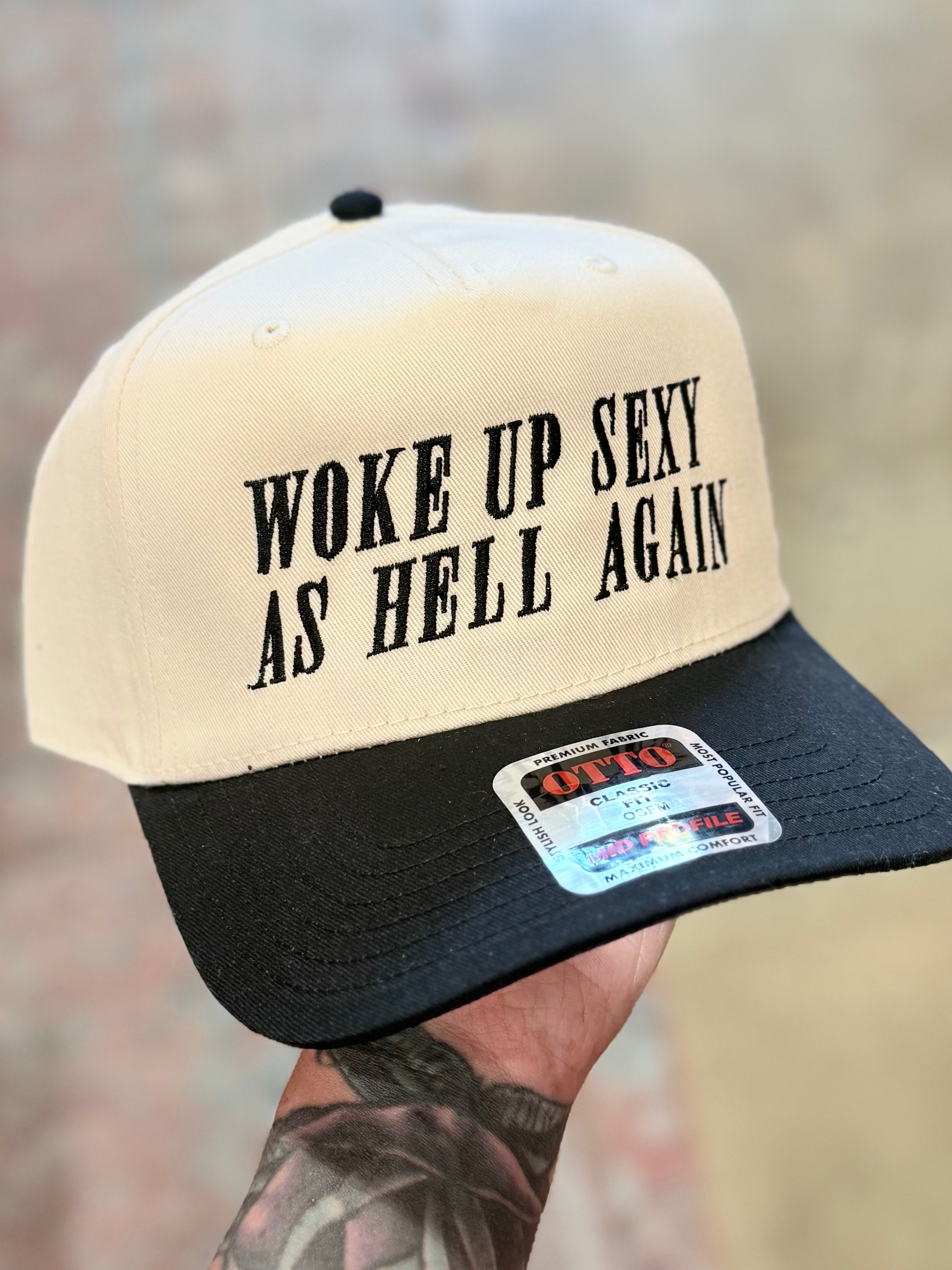Woke Up Sexy Snapback Hat